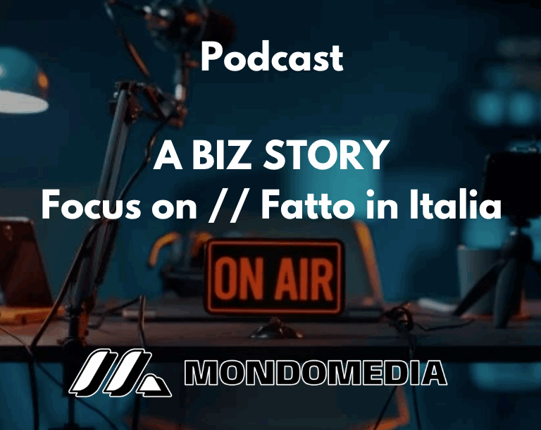 La nostra Agenzia Media si prepara al lancio di A Biz Story - Focus On: Fatto in Italia, il nuovo podcast audio-video prodotto per il nostro magazine online MondoUomo.it, dedicato a raccontare storie di successo, innovazione e imprenditorialità Made in Italy.